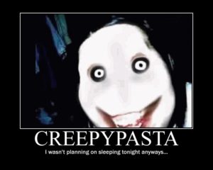 Creepy Pasta