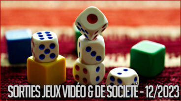 Sorties jeux vidéo & jeux de société pour décembre 2023