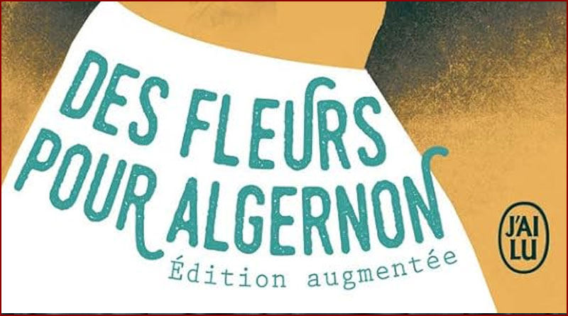 Daniel Keyes - Des fleurs pour Algernon