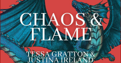 Tessa Gratton et Justina Ireland - Chaos & Flame