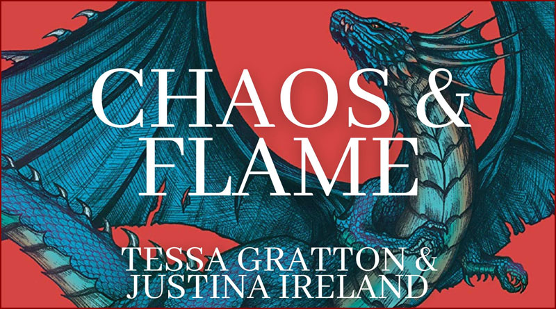 Tessa Gratton et Justina Ireland - Chaos & Flame